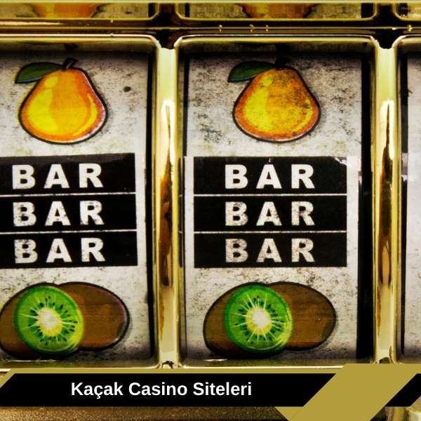 Kaçak Casino Siteleri